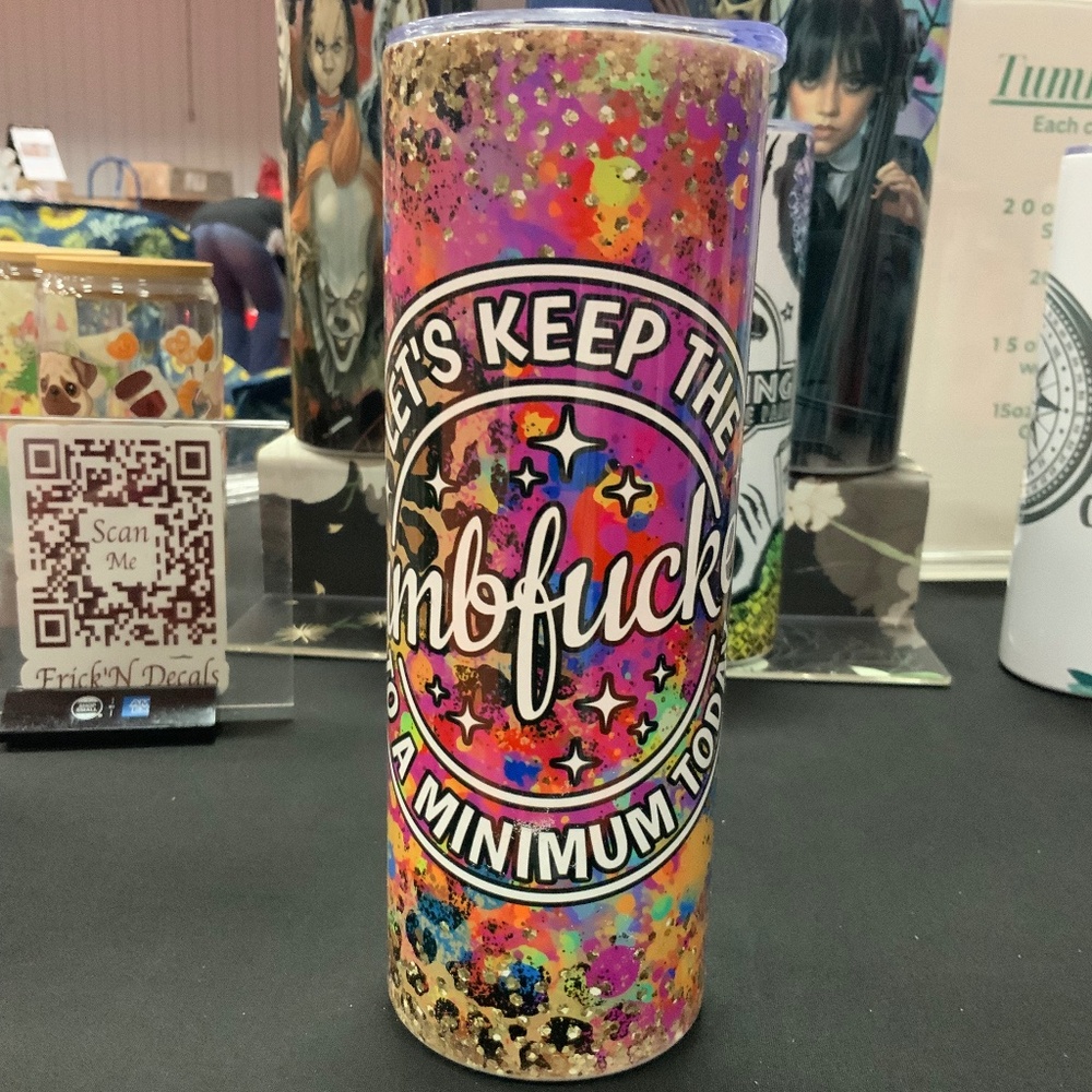 Dumbf*ckery Tumbler